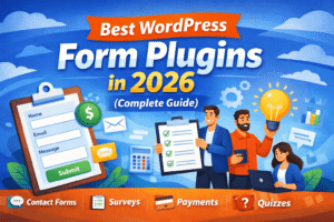 Read more about the article Which WordPress Form Plugin Is Best in 2026? (Complete Guide)